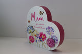 Mum 'You mean the world to me' Wooden Heart Plaque (Large)